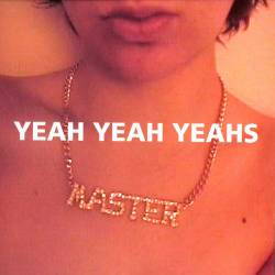 Yeah Yeah Yeahs : Yeah Yeah Yeahs